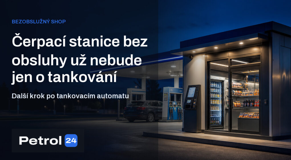 Čerpací stanice bez obsluhy už nebude jen o tankování