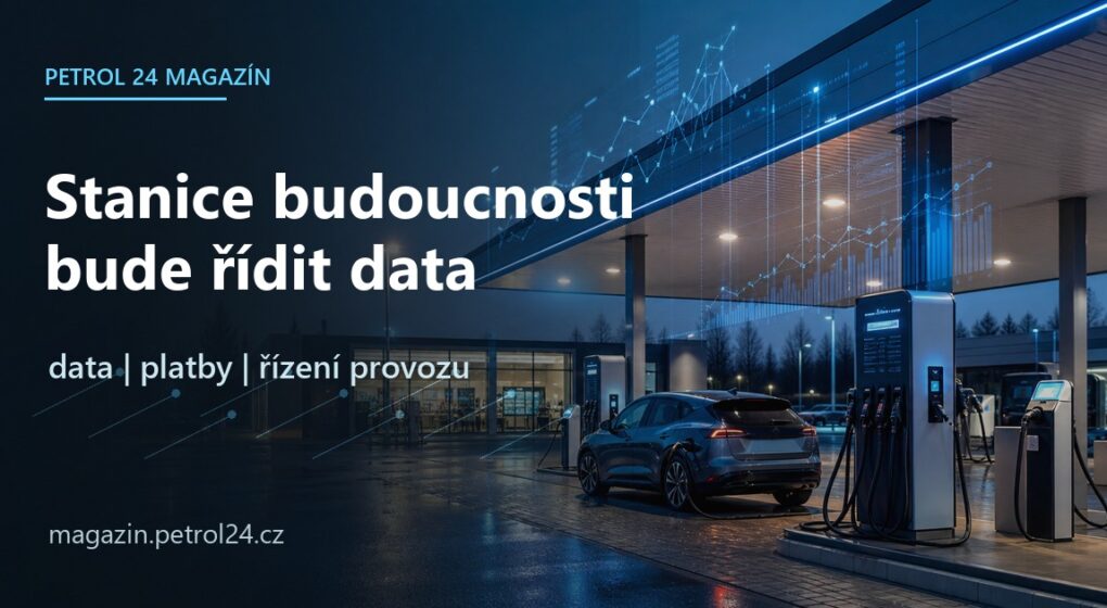 Čerpací stanice budoucnosti nebude jen o palivu. Bude o datech